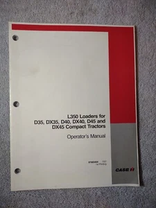 Case IH L350 Loader Operators Manual. For D35 Dx35 D40 Dx40 D45 Dx45 Tractor. - Picture 1 of 6