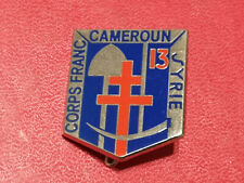 INSIGNE 13° Bataillon du génie Corps franc Cameroun Syrie Arthus Bertrand