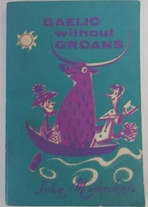 Pre-owned- 1969 Edition "Gaelic without Groans" by John Mackechnie M.A, - Imagen 1 de 4