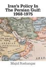 Majid Roshangar Iran's Policy in the Persian Gulf (Paperback)
