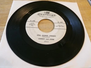 Johnny and Jonie 45  - Still Going Steady - Challenge 59024  White label promo - Picture 1 of 2