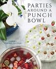 Parties Around a Punch Bowl by Kimberly Schlegel Whitman (English) Hardcover Boo