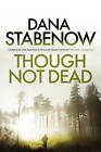 Though Not Dead By Dana Stabenow (Paperback, 2014)