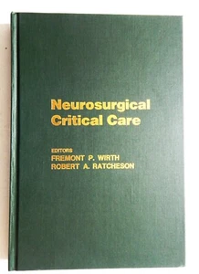 Neurosurgical Critical Care Wirth and Ratcheson Nervous system surgery medical - Picture 1 of 8