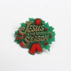 Fête de Noël "Jesus Is The Reason For the Season" épingle revers en plastique vert