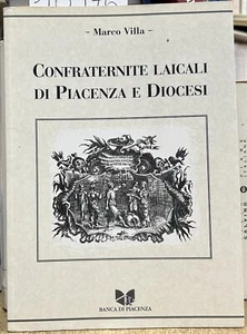 (Religion) M. Villa - LAIENBRUDERSCHAFTEN VON PIACENZA UND DIÖZESE - I EDITION - Bild 1 von 1