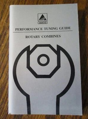 *Agco Gleaner Rotary Combines 1993 Performance Tuning Guide Part Number 71368574 - Image 1 of 4