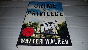 Crime of Privilege by Walter Walker (2013, Paperback) ARC - Picture 1 of 2