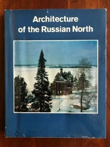 Architecture of the Russian North 12th-19th Centuries, Illustrated Color Photos - Picture 1 of 1