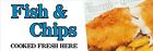 FISH AND CHIPS  SHOP/  PVC FULL COLOUR BANNER INDOOR/ OUTDOOR 4002
