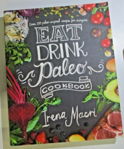 Eat Drink Paleo Cookbook, by Irena Macri - 9780670078783 - Picture 1 of 7