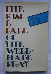 THE RISE & FALL OF THE WELL MADE PLAY John Russell Taylor HCDJ 1st American 1967 - Picture 1 of 4