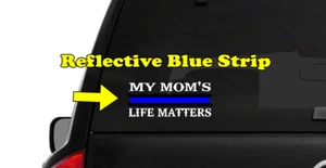 My Mom's Life Matters (R17) Thin Blue Line Cop Police Sheriff Trooper Vinyl Deca - Picture 1 of 2