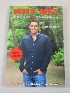 Why Me? My Journey from M.E. to Health & Happiness -- Third Revised Edition -- - Picture 1 of 3