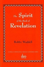 The Spirit in the Book of Revelation by Robby Waddell 9789058540300 | Brand New