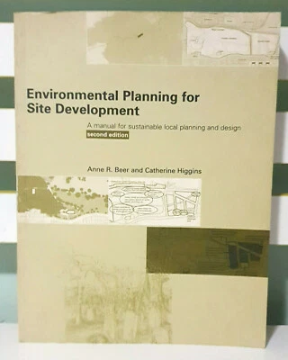 Environmental Planning for Site Development: Second Edition! Anne R. Beer Book! - Image 1 of 3