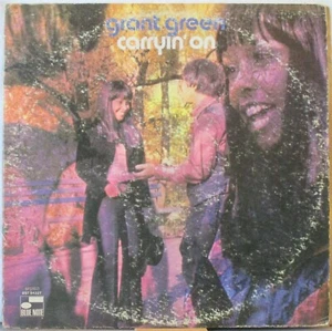 GRANT GREEN Carryin’ On LP Top Jazz-Funk – Orig. Press on Blue Note BST 84327 - Picture 1 of 4