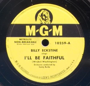 Billy Eckstine 78 I'll Be Faithful / Everything I Have Is Yours BX1C - Foto 1 di 2