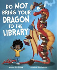 ,Julie Gassman Do Not Bring Your Dragon To The Library (Hardback) (Uk Import)