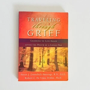 Traveling Through Grief: Learning to Live Again after the Death of a Loved One - Picture 1 of 13