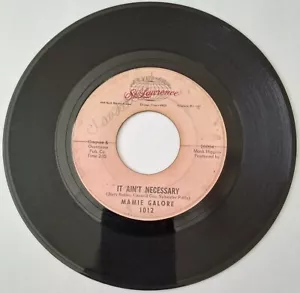 record 45 Soul Mamie Galore It Ain't Necessary Don't Think I Could Stand It VG - Foto 1 di 4