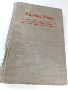 Whirling Wings: The Story of the Helicopter by John Joseph Floherty 1st Edition - Picture 1 of 3