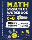 Math Practice Workbook Grades 6-8: 1000+ Questions You Need to Kill in Middle Sc