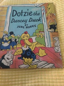 June Norris, Lew Tower DOTZIE THE DANCEY DUCK 1936 HC Rebus Great Condition - Picture 1 of 5