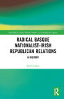 Radical Basque Nationalist-irish Republican Relations: A History