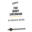 The Qubit Zirconium : A KeyForge Novel - M Darusha Wehm (2021, Paperback) Z1