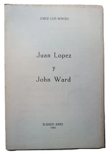 Borges, Jorge Luis - Juan López y John Ward - (1982) - Picture 1 of 3
