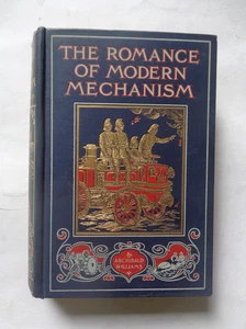 THE ROMANCE OF MODERN MECHANISM by Archibald Williams.: Fire Engines / Cars 1908 - Picture 1 of 16