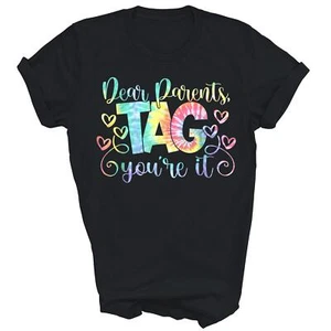 Dear Parents Tag You're It Love Teachers Last Day Of School Unisex Shirt Gift - Picture 1 of 5