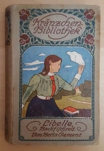 Kranzchen Bibliothek - Libelle, Backfischzeit - Clement - 1890 - Picture 1 of 1