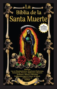 La Biblia de la Santa Muerte con Historia, Altares, Rituales y Oraciones. - Picture 1 of 1