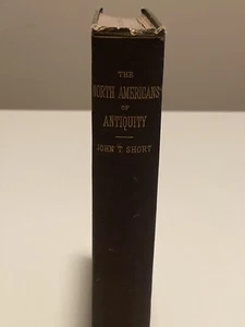 John T Short / North Americans of antiquity their origin migrations and type 1st - Picture 1 of 20