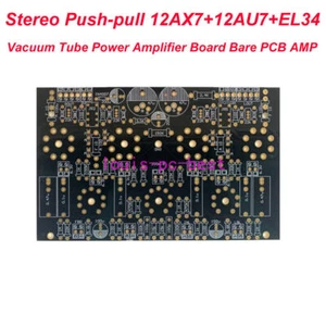 Stereo Push-pull 12AX7+12AU7+EL34 Vacuum Tube Power Amplifier Board Bare PCB AMP - Picture 1 of 4
