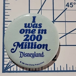 1981 Disneyland I Was One In 200 Million Vintage Ad Button Pin Back 2,25" - Bild 1 von 3
