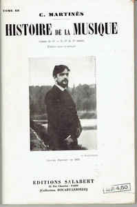 Histoire de la Musique Tome 3 Classe de 3è - E.P.S. 3è année par C Martinès 1951 - Picture 1 of 1