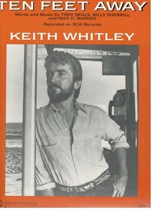 KEITH WHITLEY "TEN FEET AWAY" SHEET MUSIC-1986-EXTREMELY RARE-NEW ON SALE-MINT! - Picture 1 of 1