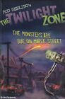 Rod / Mark Serling & Kneece THE TWILIGHT ZONE: THE MONSTERS ARE DUE ON MAPLE STR