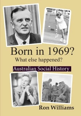 BORN IN 1969?... Australian Social History....SOFT COVER....Birthday year Books  - image 1 of 4