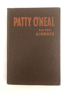 "Patty O'Neal on the Airways" 1946 HC book Whitman Pub illustrated - Picture 1 of 3