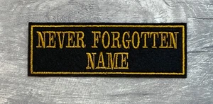 NEVER FORGOTTEN EMBROIDERED PATCH BADGE CUSTOM BIKER TRIKER SEW ON - Foto 1 di 1