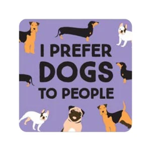 I prefer Dogs to people Coaster (A1) - Picture 1 of 2