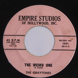 Graytones 45 rpm The Weird One & You're The One Rock Empire Studio of Hollywood - Picture 1 of 4