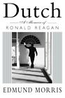 Dutch: A memoir of Ronald Reagan by Morris, Edmund Paperback Book The Cheap Fast