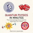 Quantum Physics in Minutes: The Inner Workings of Our Universe Explained in...