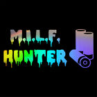 Hunter MILF Funny Car Window Door Bumper Laptop Truck Vinyl Decal Wall Sticker