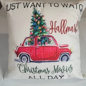 Christmas Pillow " I Just Want To Watch Hallmark Christmas Movies All Day" 15" - Picture 1 of 11